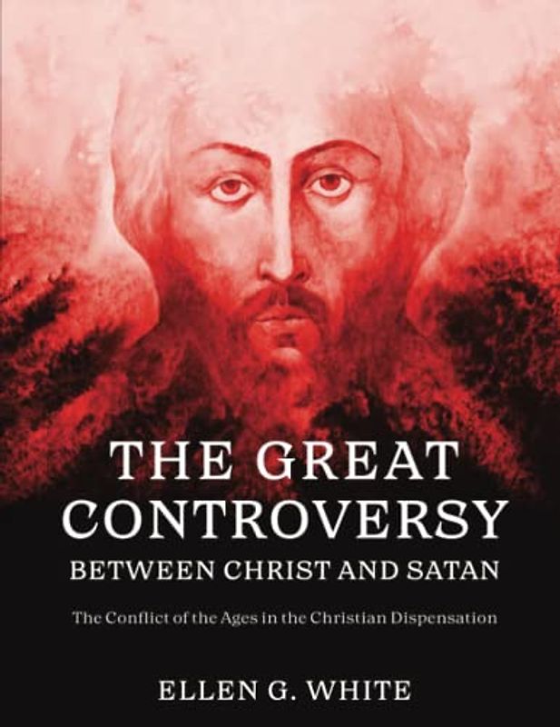 The Great Controversy Between Christ and Satan