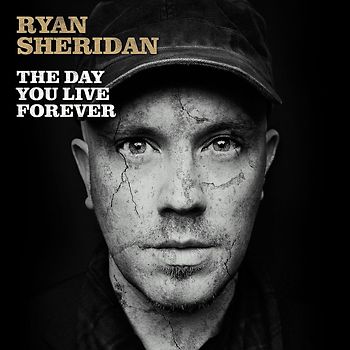 Sheridan,Ryan - The Day You Live Forever