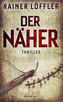 Der Näher - Rainer Löffler [Gebundene Ausgabe]