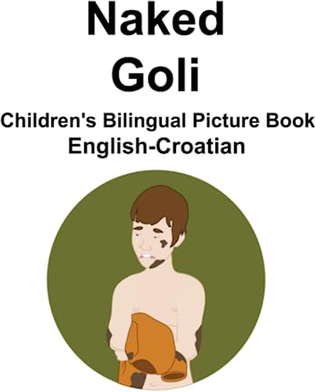 English-Croatian Naked / Goli Children's Bilingual Picture Book