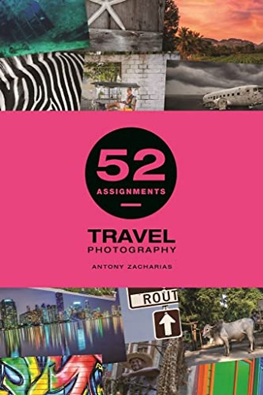 52 Assignments: Travel Photography