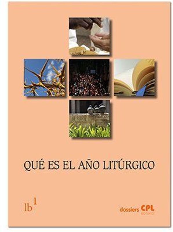 Qué es el año litúrgico. Liturgia básica