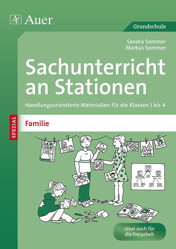 Sachunterricht an Stationen Spezial Familie. Handlungsorientierte Materialien für die Klassen 1 bis 4