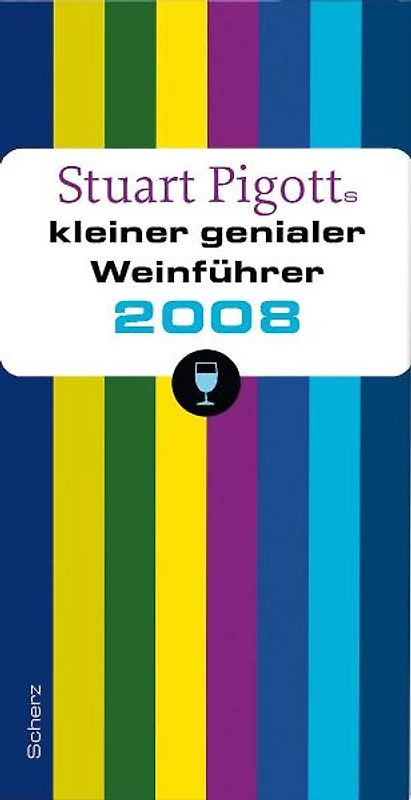 Stuart Pigotts kleiner genialer Weinführer 2008