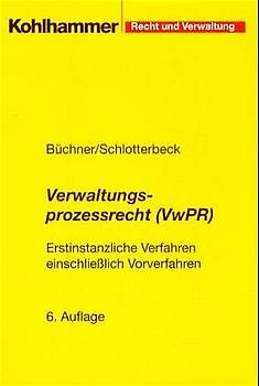 Verwaltungsprozessrecht (VwPR)
