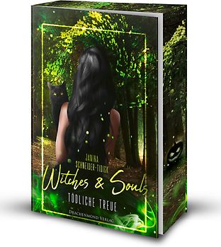 Witches & Souls - Tödliche Treue