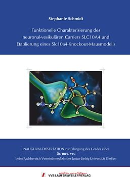 Funktionelle Charakterisierung des neuronal-vesikulären Carriers SLC10A4 und Etablierung eines Slc10a4-Knockout-Mausmodells