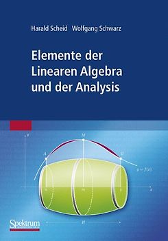 Elemente der Linearen Algebra und der Analysis