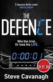 The Defence: Win the trial. Or lose his life.: Eddie Flynn Book 1