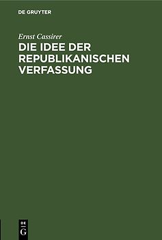 Die Idee der republikanischen Verfassung