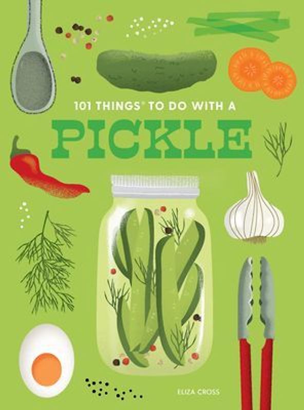 101 Things to Do with a Pickle, New Edition