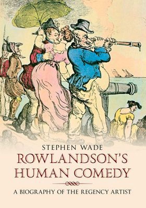 Rowlandson's Human Comedy