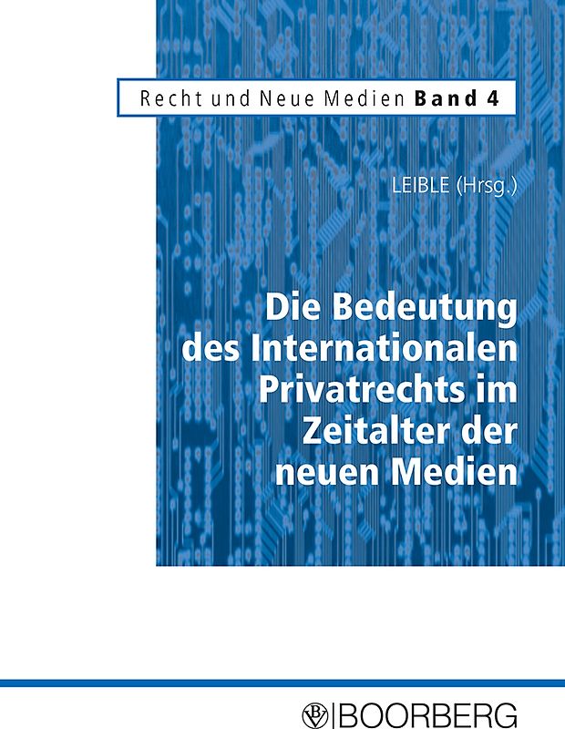 Die Bedeutung des Internationalen Privatrechts im Zeitalter der neuen Medien