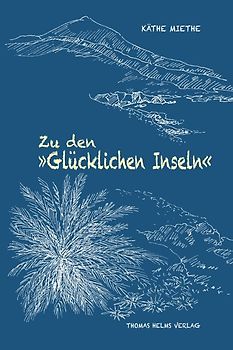Zu den »Glücklichen Inseln«