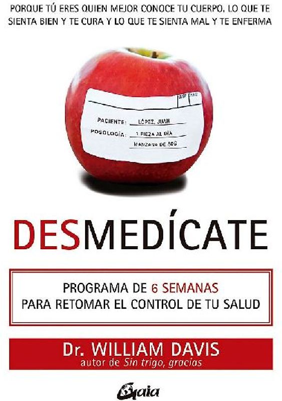 Desmedícate : programa de 6 semanas para retomar el control de tu salud
