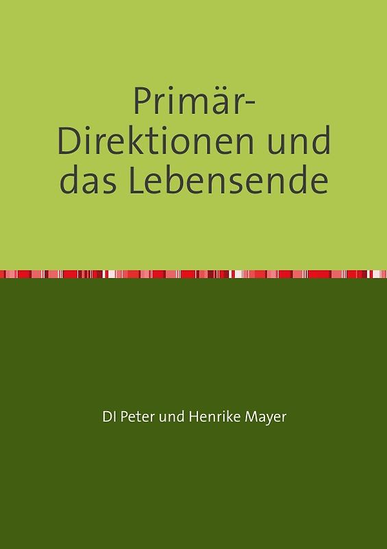 Primär-Direktionen und das Lebensende