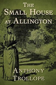 The Small House at Allington (Annotated)