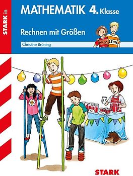 STARK Rechnen mit Größen 4. Klasse - Training Grundschule - Grundwissen, Aufgaben und Lösungen