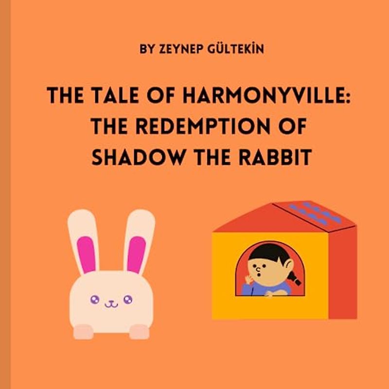 The Tale of Harmonyville: The Redemption of Shadow the Rabbit