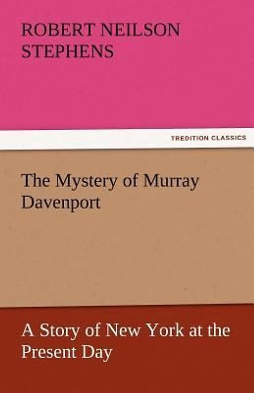 The Mystery of Murray Davenport A Story of New York at the Present Day