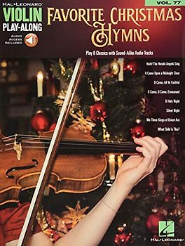 Favorite Christmas Hymns: Violin Play-Along Volume 77 [With Access Code] (Hal Leonard Violin Play-along, Band 77) (Hal Leonard Violin Play-along, 77, Band 77)