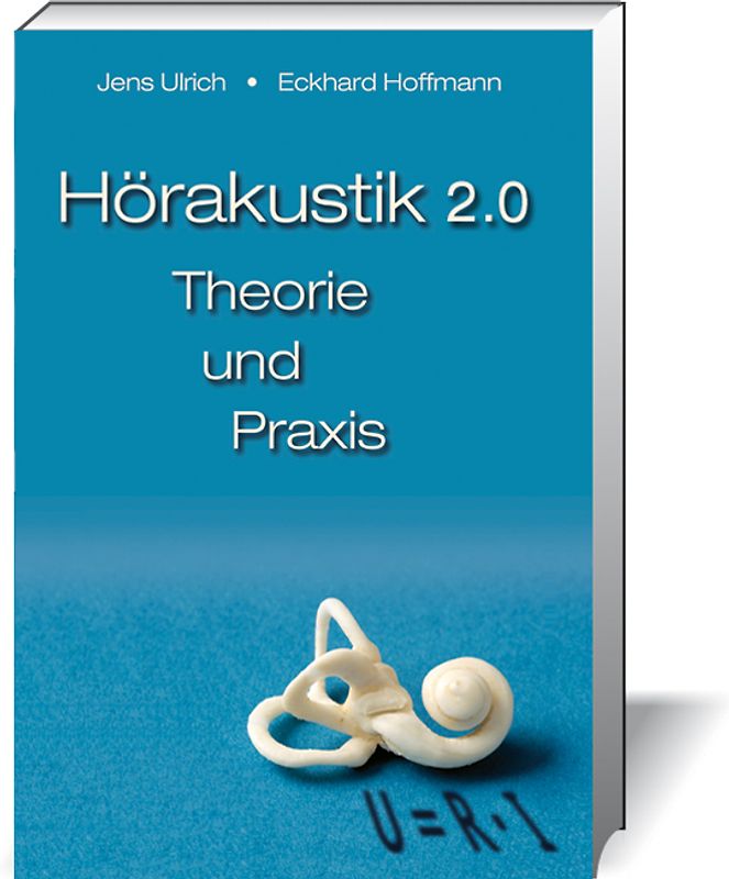 Hörakustik 2.0 - Theorie und Praxis