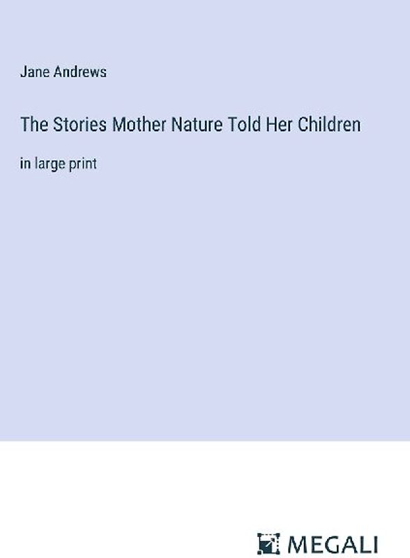 The Stories Mother Nature Told Her Children