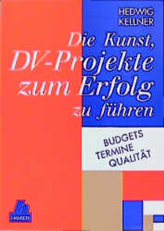 Die Kunst, DV-Projekte zum Erfolg zu führen