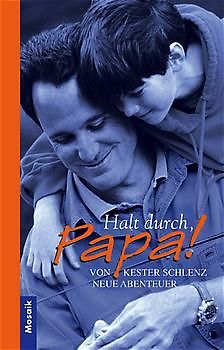 Halt durch, Papa!. Neue Abenteuer