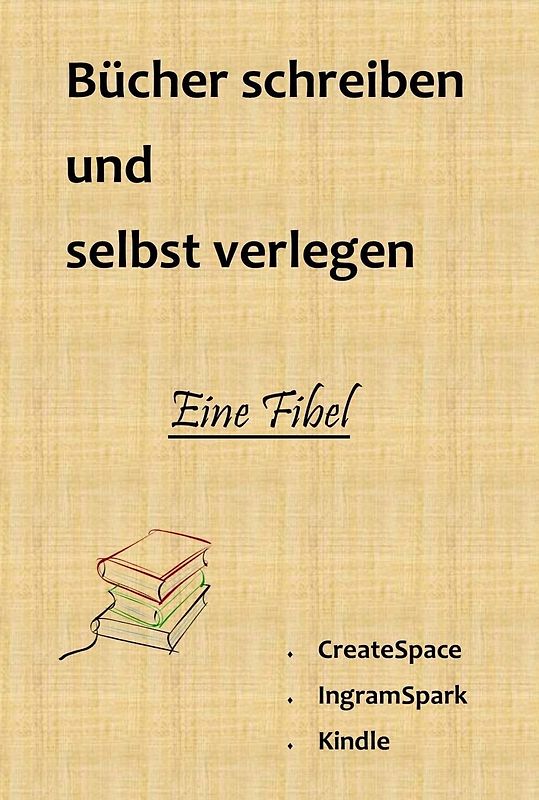 Bücher schreiben und selbst verlegen