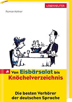 Von Eisbärsalat bis Knöchelverzeichnis. Die besten Verhörer der deutschen Sprache