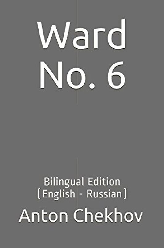 Ward No. 6: Bilingual Edition (English - Russian)