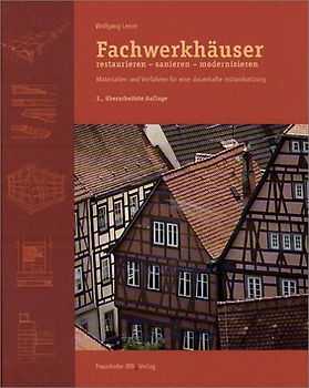 Fachwerkhäuser restaurieren - sanieren - modernisieren.