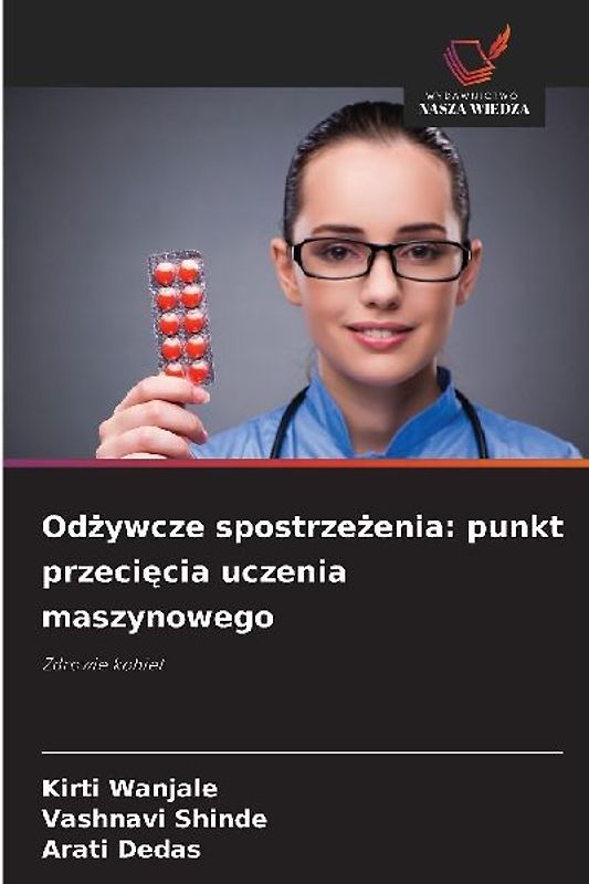 Od¿ywcze spostrze¿enia: punkt przeci¿cia uczenia maszynowego