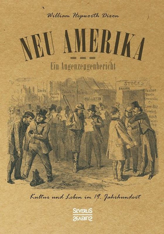 Neu Amerika – Ein Augenzeugenbericht