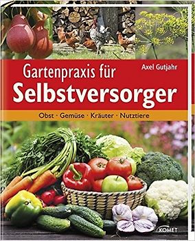 Gartenpraxis für Selbstversorger