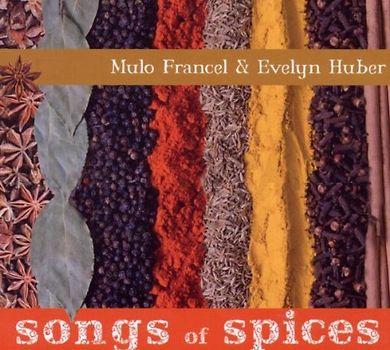 Mulo Francel - Songs of Spices