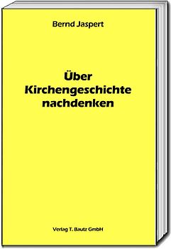 Über Kirchengeschichte nachdenken