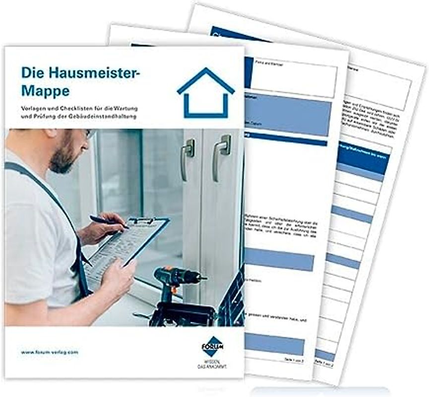 Die Hausmeister-Mappe: Vorlagen und Checklisten für die Wartung und Prüfung in der Gebäudeinstandhaltung
