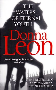 The Waters of Eternal Youth - Donna Leon [Paperback]