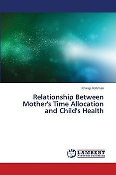 Relationship Between Mother's Time Allocation and Child's Health