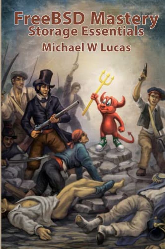 FreeBSD Mastery: Storage Essentials (It Mastery, Band 4)