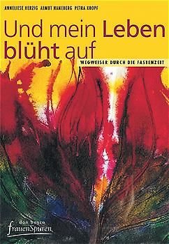 Und mein Leben blüht auf