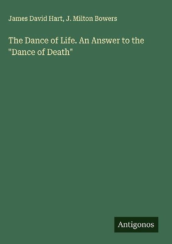 The Dance of Life. An Answer to the "Dance of Death"