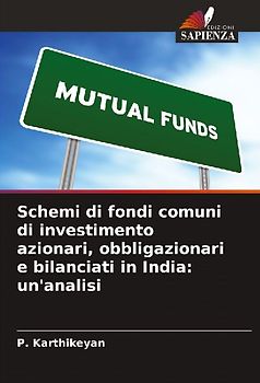 Schemi di fondi comuni di investimento azionari, obbligazionari e bilanciati in India: un'analisi