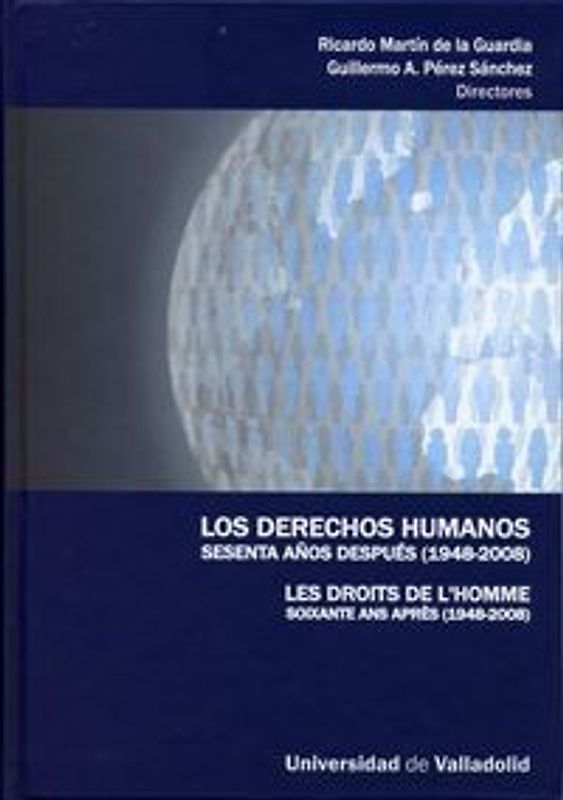 Los derechos humanos sesenta años después (1948-2008) = Les droits de l'homme soixante ans après (1948-2008)
