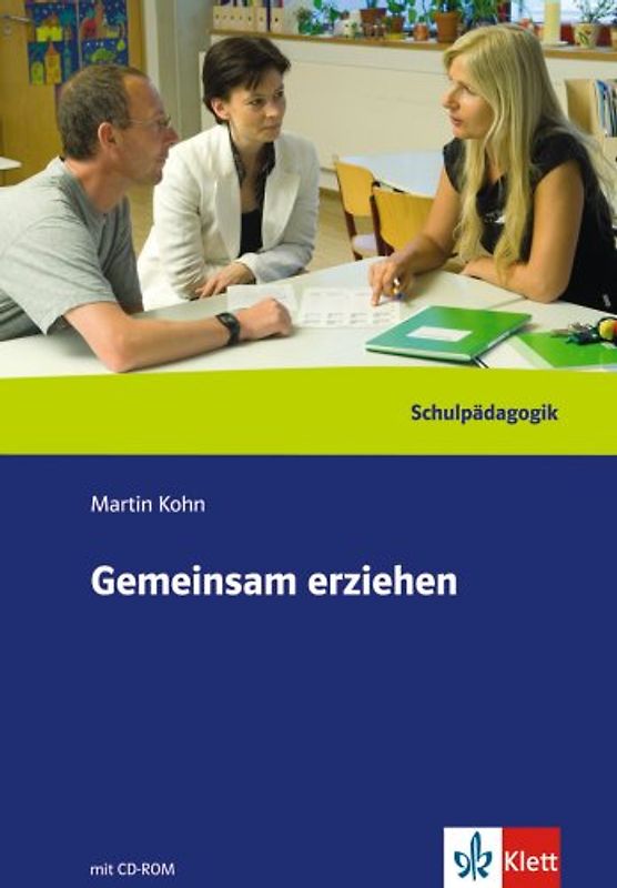 Gemeinsam erziehen. Leitfaden für die Zusammenarbeit von Lehrern und Eltern