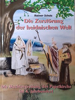 Die Zerstörung der heidnischen Welt