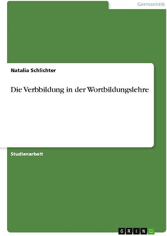 Die Verbbildung in der Wortbildungslehre