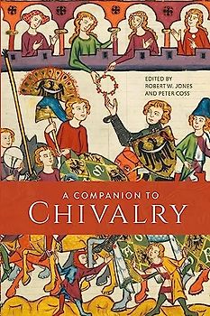 A Companion to Chivalry